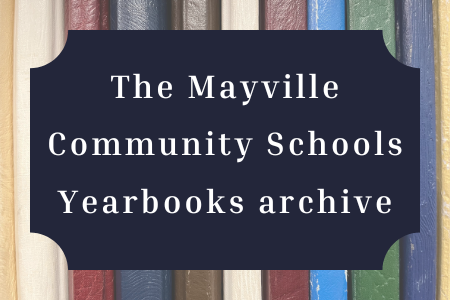 Click here to visit the Mayville Community Schools Yearbooks archive